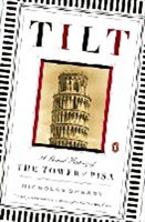 TILT：A SKEWED HISTORY OF THE TOWER OF PISA