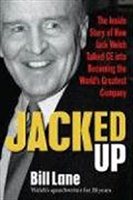 Jacked up：The Inside Story of How Jack Welch Talked GE into Becoming the World's Geatest Company